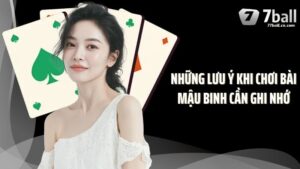 Những Lưu Ý Khi Chơi Bài Mậu Binh Cần Ghi Nhớ Tại 77Ball